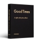 GOOD TIMES - album photos 30 pages